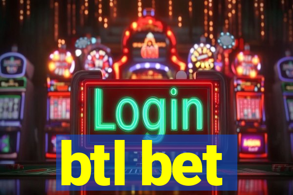 btl bet